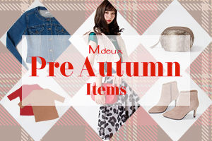 【Pre AUTUMN ITEMS】